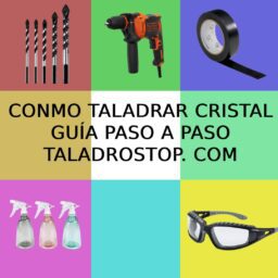 Cómo taladrar cristal sin romperlo